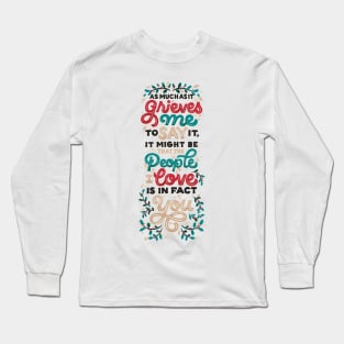 The People that I Love is in Fact, You Long Sleeve T-Shirt